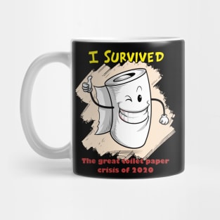 I Survived The Great Toilet Paper Crisis of 2020 Mug